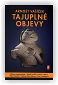 Vašíček Arnošt: Tajuplné objevy