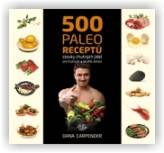 Carpender Dana: 500 paleo receptů