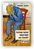 Kantor Vladimir: Existuje bytost odpornější než člověk?