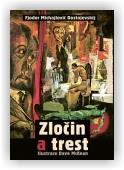 Dostojevskij Fjodor Michajlovič: Zločin a trest
