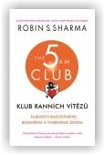 Sharma Robin S.: Klub ranních vítězů