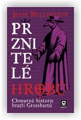 Bullington Jesse: Prznitelé hrobů