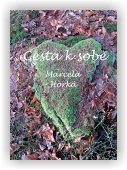 Horká Marcela: Cesta k sobě