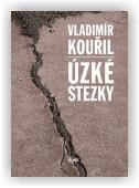 Kouřil Vladimír: Úzké stezky