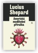 Shepard Lucius: Americká modlitební příručka