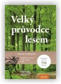 Dreyer Eva Maria, Dreyer Wolfgang: Velký průvodce lesem