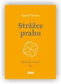 Steiner Rudolf: Strážce prahu