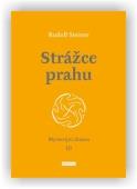 Steiner Rudolf: Strážce prahu