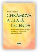 Steiner Rudolf: Chrámová a Zlatá legenda