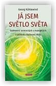 Kühlewind Georg: Já jsem světlo světa