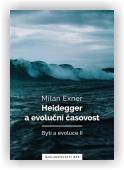 Exner Milan: Heidegger a evoluční časovost