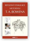 Kvašňáková Helena: Reflexní stimulace metodou T. A. Bowena