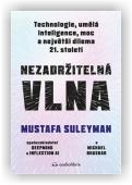 Bhaskar Michael, Suleyman Mustafa: Nezadržitelná vlna