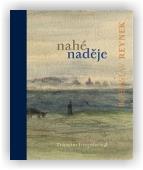 Reynek Bohuslav, Hron Zdeněk (ed.): Nahé naděje