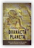 Sitchin Zecharia: Dvanáctá planeta
