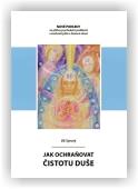 Syrový Vít: Jak ochraňovat čistotu duše