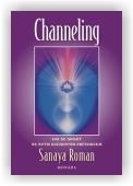 Roman Sanaya: Channeling