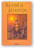 Farianová Anna: Na vině je Atlantida