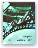 Blümlová Dagmar: Evropan Václav Tille