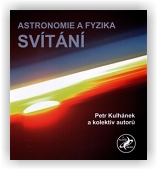 Kulhánek Petr, kol.: Astronomie a fyzika - Svítání