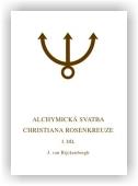 Rijckenborgh Jan Van: Alchymická svatba Christiana Rosenkreuze I.díl