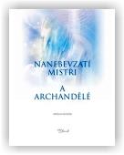 Kalousek Jaroslav: Nanebevzatí mistři a archandělé