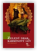 Lukačovičová Lucie: Zelený drak, karmínový lev