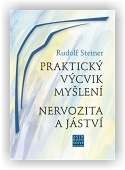 Steiner Rudolf: Praktický výcvik myšlení