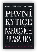 Obrátil Karel Jaroslav: První Kytice národních prasáren