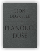 Léon Degrelle: Planoucí duše