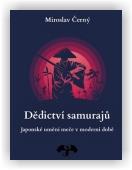 Černý Miroslav: Dědictví samurajů