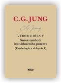 Jung Carl Gustav: Výbor z díla V. - Snové symboly individuačního procesu