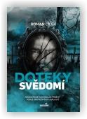 Cílek Roman: Doteky svědomí