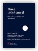 Šafr Pavel (ed.), kolektiv autorů: Iluze dobré smrti
