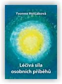 Holčáková Yvonne: Léčivá síla osobních příběhů