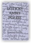 Všetička František: Gotický ambit poezie