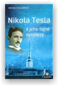 Childress Hatcher David: Nikola Tesla a jeho tajné vynálezy