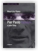 Viano Maurizio: Pier Paolo Pasolini a jeho filmy