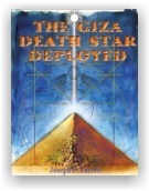 Joseph P. Farrell: The Giza Death Star Deployed