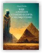 Eduard Petiška: Báje a pověsti starého Egypta a Mezopotámie