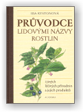 Rystonová Ida: Průvodce lidovými názvy rostlin