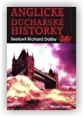 Dalby Richard: Anglické duchařské historky