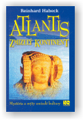 Habeck Reinhard: Atlantis - zmizelý kontinent
