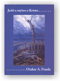 Funda Otakar A.: Ježíš a mýtus o Kristu