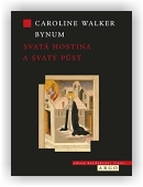 Bynum Carolinum Walker: Svatá hostina a svatý půst