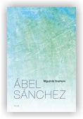 Miguel de Unamuno: Ábel Sánchez