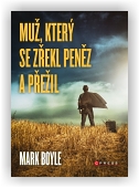 Mark Boyle: Muž, který se zřekl peněz a přežil