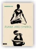 Barbora Hu: Ásana jako symbol