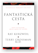 Kurzweil Ray, Grossman Terry: Fantastická cesta