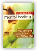 Kuby Clemens: Mental Healing